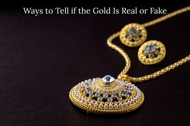 Ways to Tell if the Gold Is Real