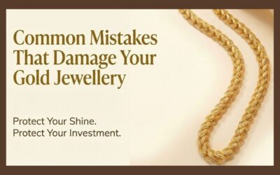 Common Mistakes That Damage Your Gold And How to Avoid Them