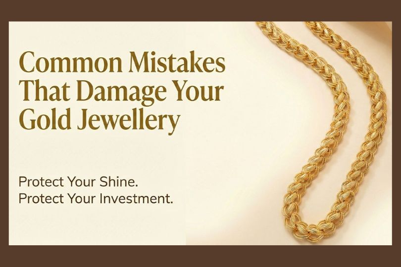 common mistakes that damage your gold jewellery